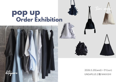 kitogure + teori works POPUP Order Exhibition