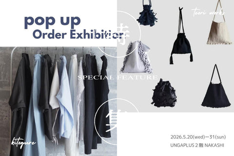 kitogure + teori works POPUP Order Exhibition